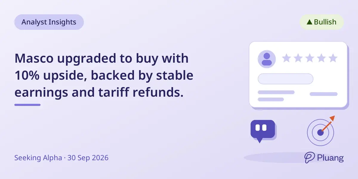 Masco upgraded to buy with 10% upside, backed by stable earnings and tariff refunds.