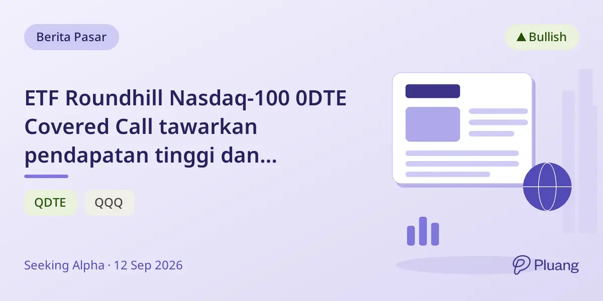ETF Roundhill Nasdaq-100 0DTE Covered Call tawarkan pendapatan tinggi dan eksposur Nasdaq-100 yang berkelanjutan.