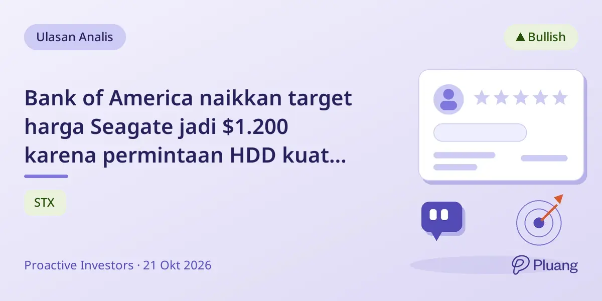 Bank of America naikkan target harga Seagate jadi $1.200 karena permintaan HDD kuat dan prospek laba membaik