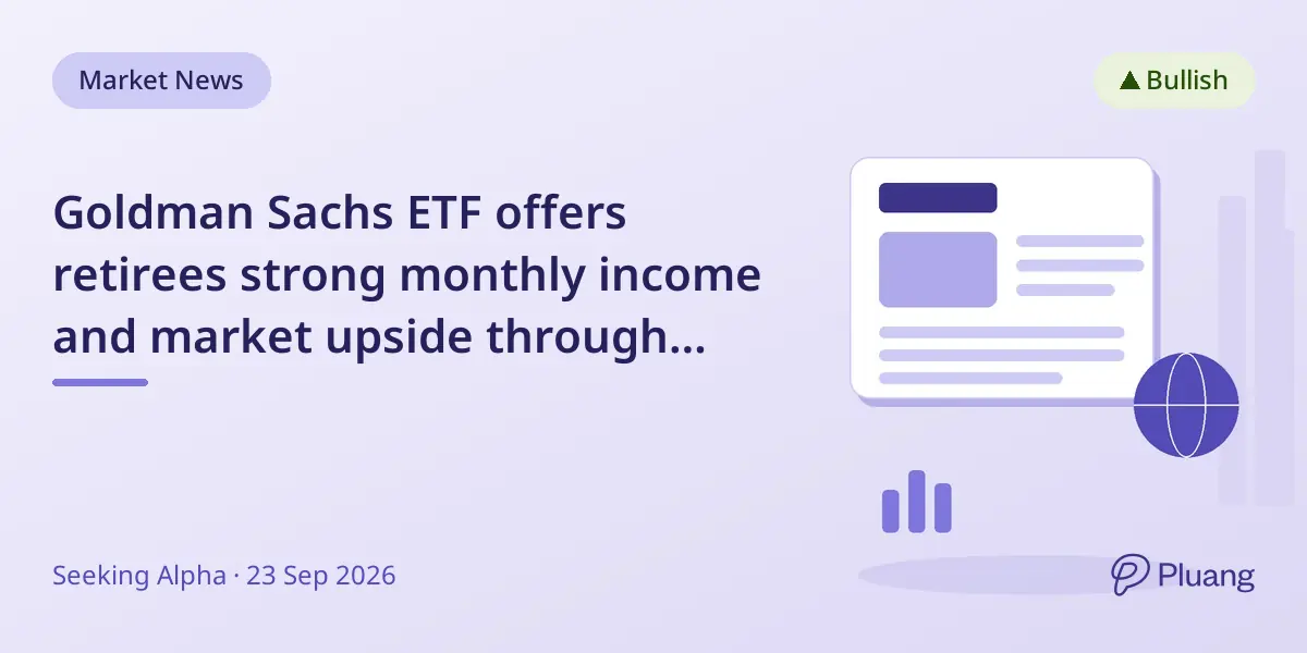 Goldman Sachs ETF offers retirees strong monthly income and market upside through 2027 with low fees.