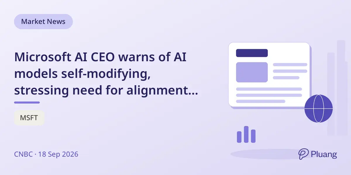 Microsoft AI CEO warns of AI models self-modifying, stressing need for alignment with humanity.