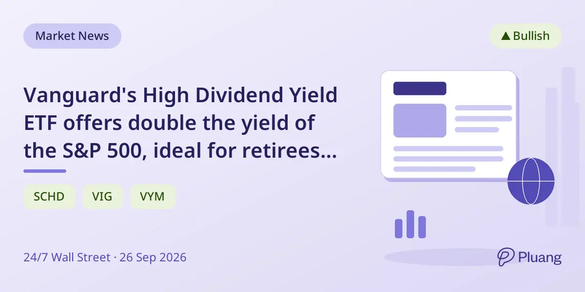 Vanguard's High Dividend Yield ETF offers double the yield of the S&P 500, ideal for retirees needing income.