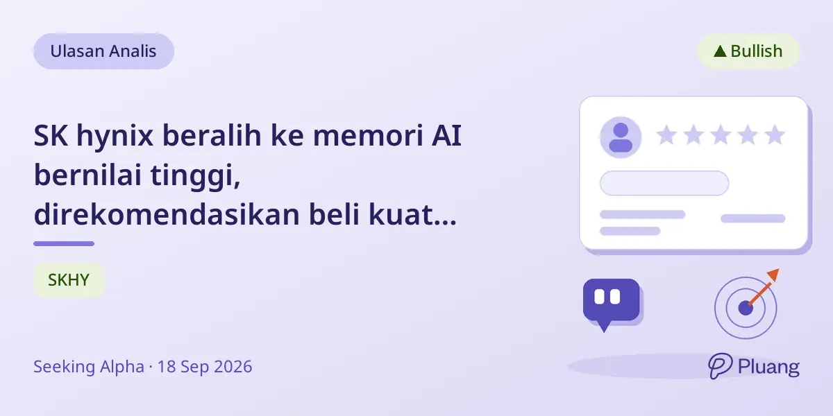 SK hynix beralih ke memori AI bernilai tinggi, direkomendasikan beli kuat dengan katalis pertumbuhan utama