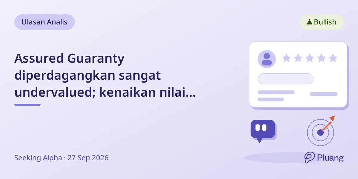 Assured Guaranty diperdagangkan sangat undervalued; kenaikan nilai tergantung pada pencapaian ROE 10%.