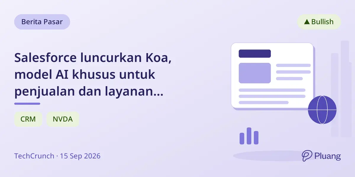 Salesforce luncurkan Koa, model AI khusus untuk penjualan dan layanan pelanggan yang lebih efisien dan aman.
