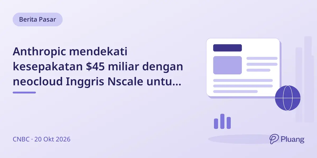 Anthropic mendekati kesepakatan $45 miliar dengan neocloud Inggris Nscale untuk sewa pusat data AS kedua