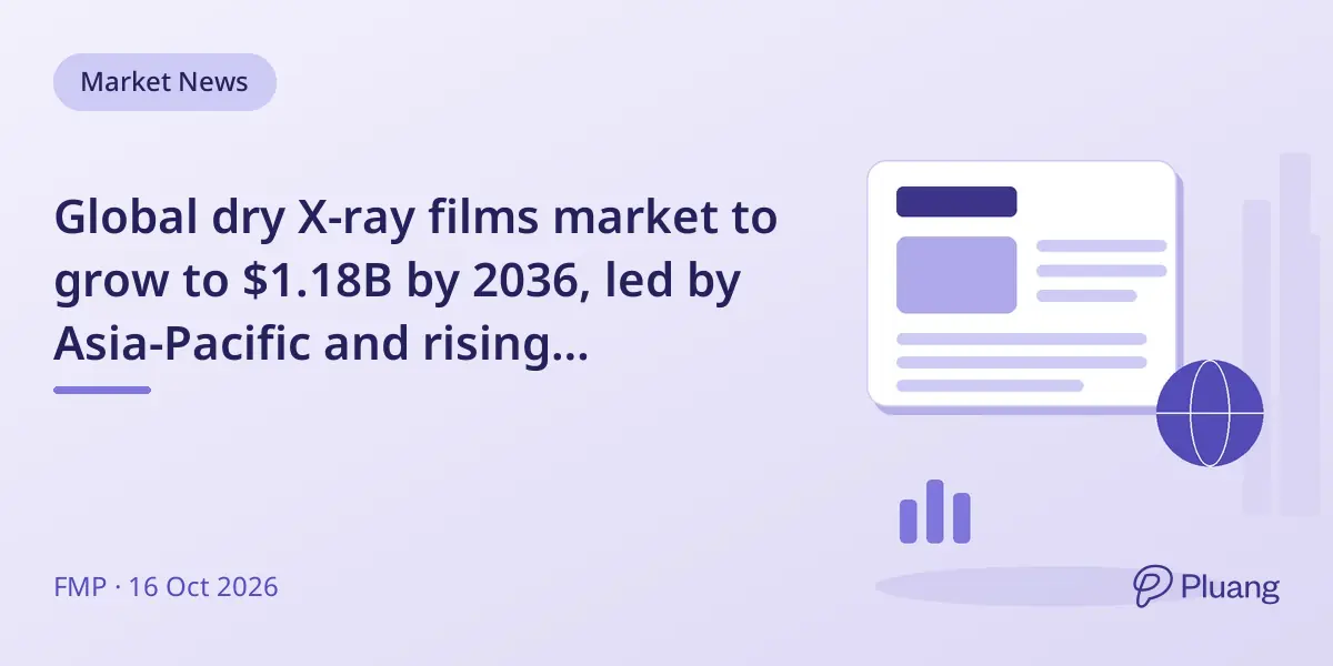 Global dry X-ray films market to grow to $1.18B by 2036, led by Asia-Pacific and rising healthcare demand