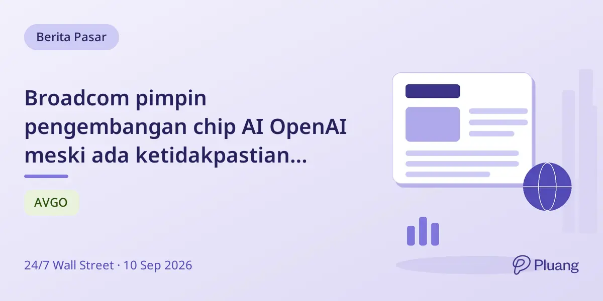 Broadcom pimpin pengembangan chip AI OpenAI meski ada ketidakpastian kemitraan Samsung.