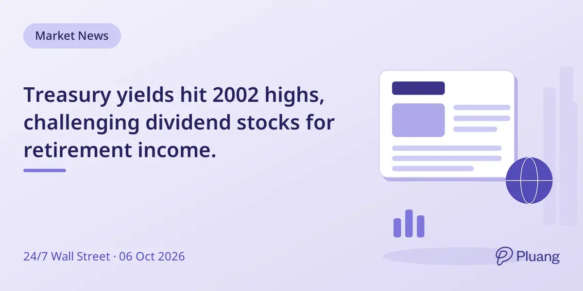 Treasury yields hit 2002 highs, challenging dividend stocks for retirement income.