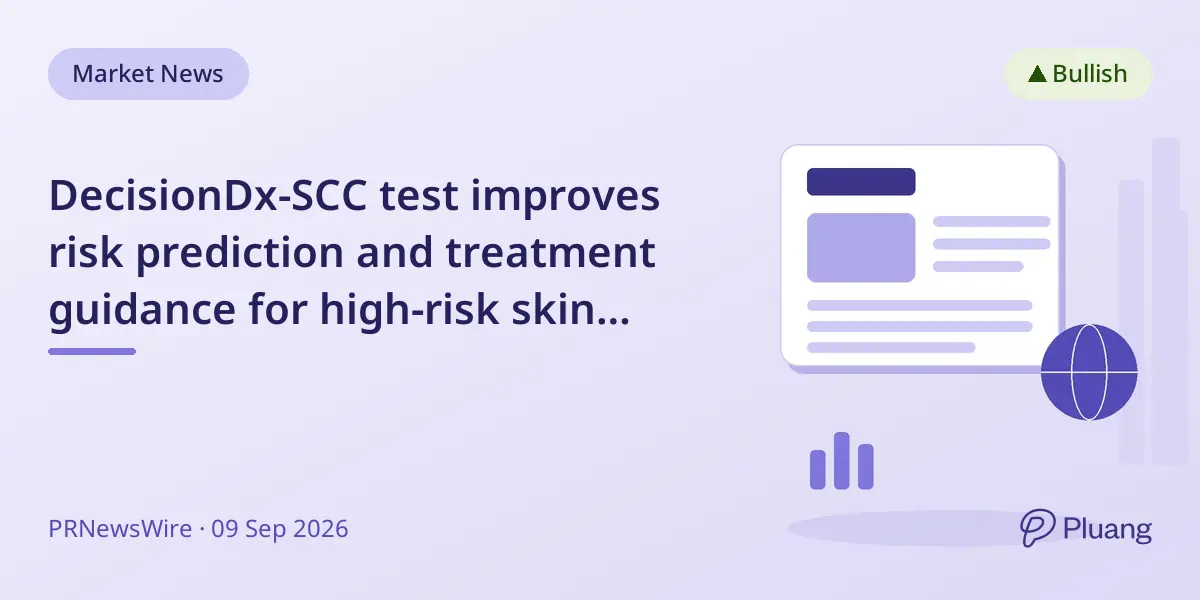 DecisionDx-SCC test improves risk prediction and treatment guidance for high-risk skin cancer patients.