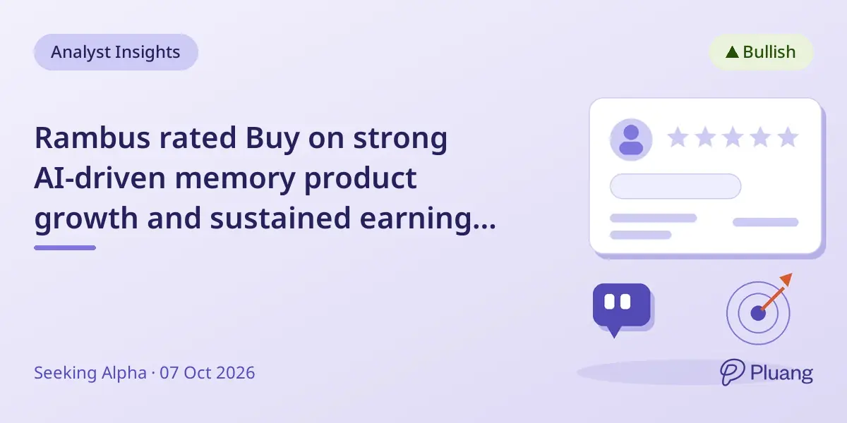 Rambus rated Buy on strong AI-driven memory product growth and sustained earnings outlook.