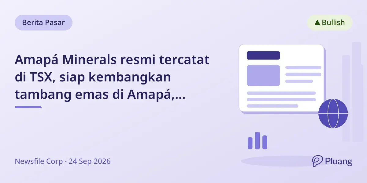 Amapá Minerals resmi tercatat di TSX, siap kembangkan tambang emas di Amapá, Brasil.