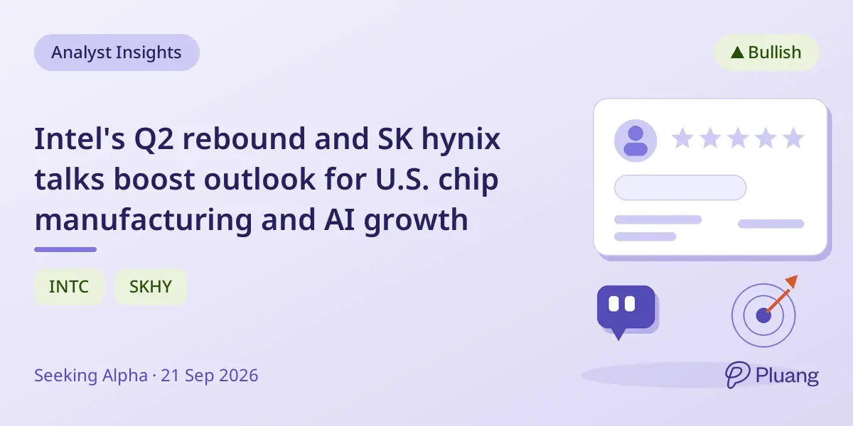 Intel's Q2 rebound and SK hynix talks boost outlook for U.S. chip manufacturing and AI growth