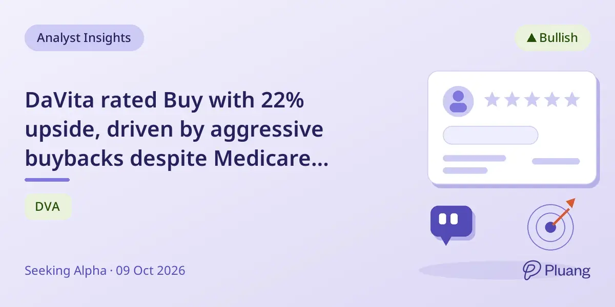 DaVita rated Buy with 22% upside, driven by aggressive buybacks despite Medicare challenges.