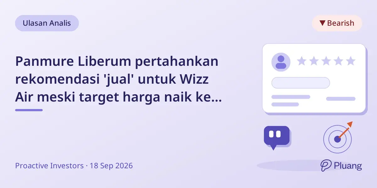 Panmure Liberum pertahankan rekomendasi 'jual' untuk Wizz Air meski target harga naik ke 700p