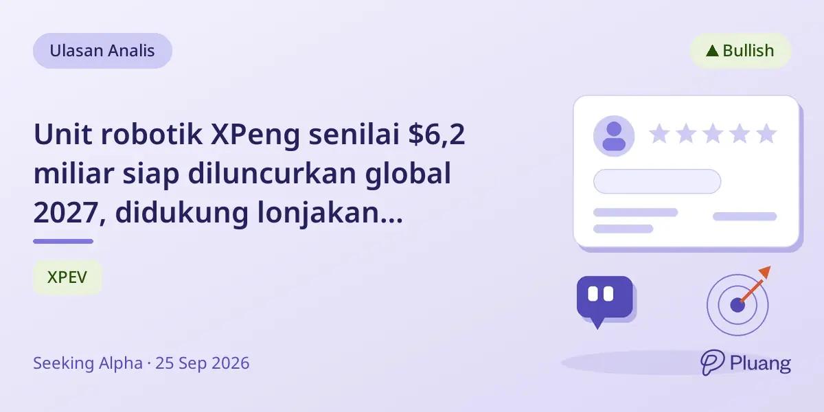 Unit robotik XPeng senilai $6,2 miliar siap diluncurkan global 2027, didukung lonjakan pengiriman EV.