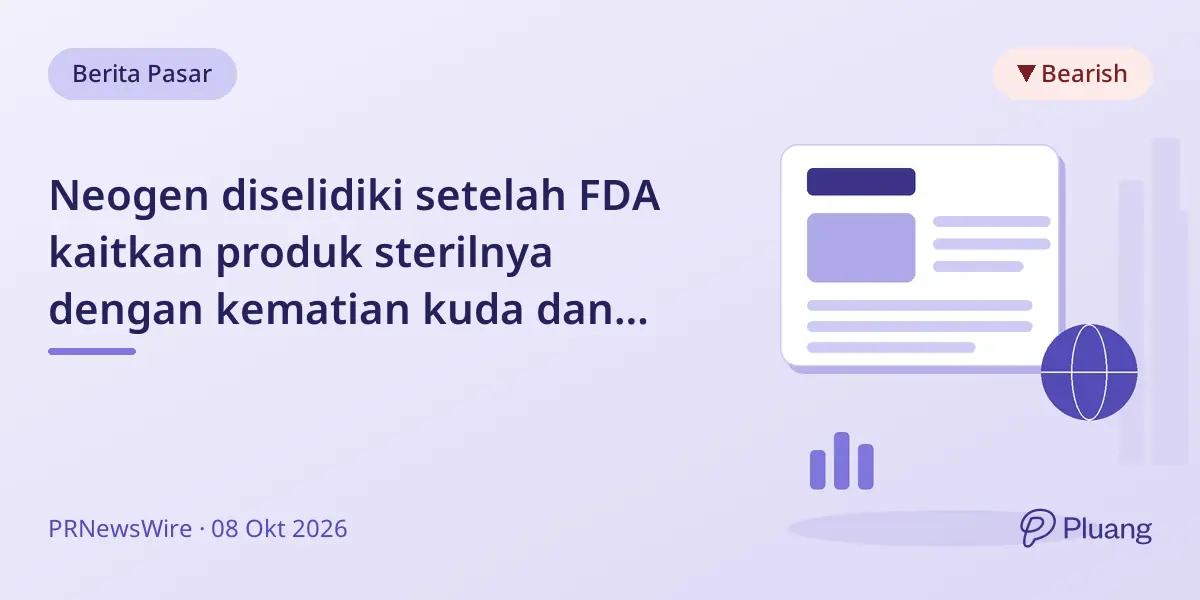 Neogen diselidiki setelah FDA kaitkan produk sterilnya dengan kematian kuda dan penarikan produk.