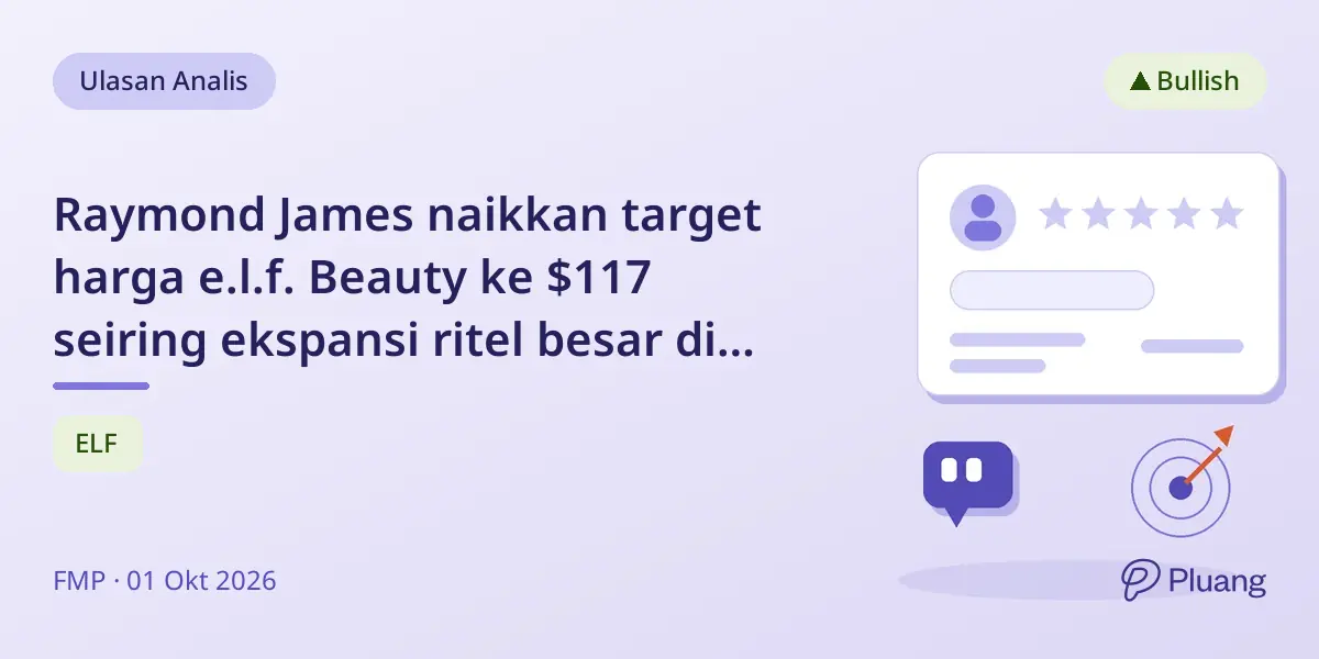 Raymond James naikkan target harga e.l.f. Beauty ke $117 seiring ekspansi ritel besar di Eropa.