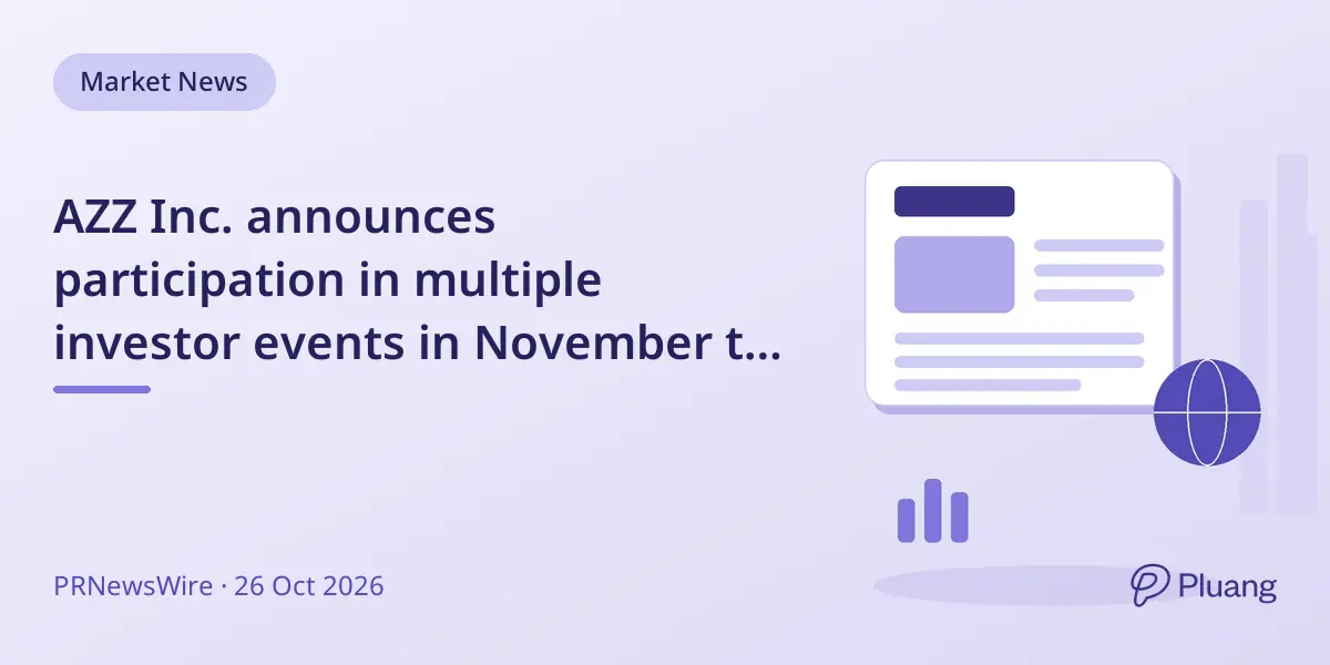 AZZ Inc. announces participation in multiple investor events in November to discuss growth and operations.