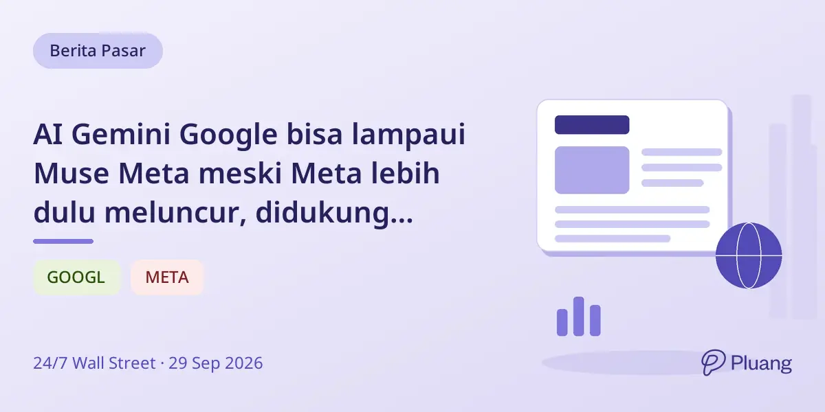 AI Gemini Google bisa lampaui Muse Meta meski Meta lebih dulu meluncur, didukung keunggulan struktural dan pertumbuhan cloud.