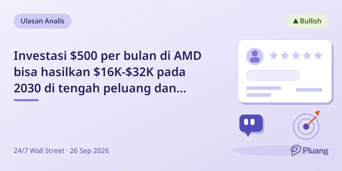 Investasi $500 per bulan di AMD bisa hasilkan $16K-$32K pada 2030 di tengah peluang dan risiko AI.