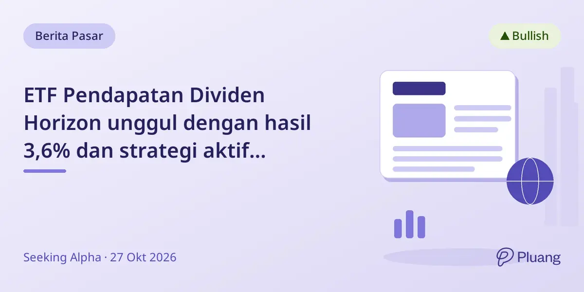 ETF Pendapatan Dividen Horizon unggul dengan hasil 3,6% dan strategi aktif tingkatkan pendapatan dan kontrol risiko.