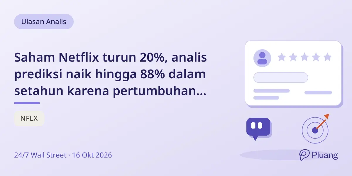 Saham Netflix turun 20%, analis prediksi naik hingga 88% dalam setahun karena pertumbuhan pendapatan dan iklan.