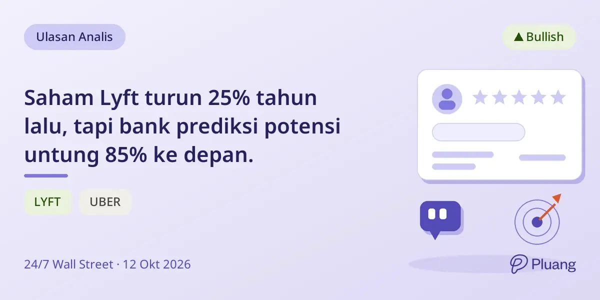 Saham Lyft turun 25% tahun lalu, tapi bank prediksi potensi untung 85% ke depan.