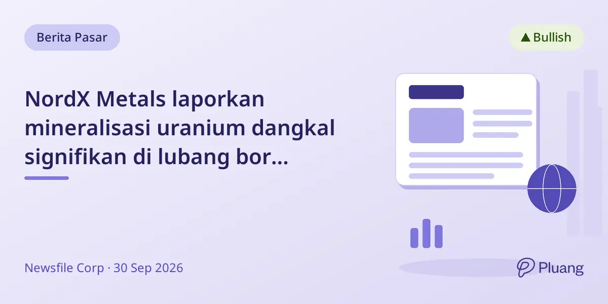NordX Metals laporkan mineralisasi uranium dangkal signifikan di lubang bor pertama proyek Riutta, Finlandia.