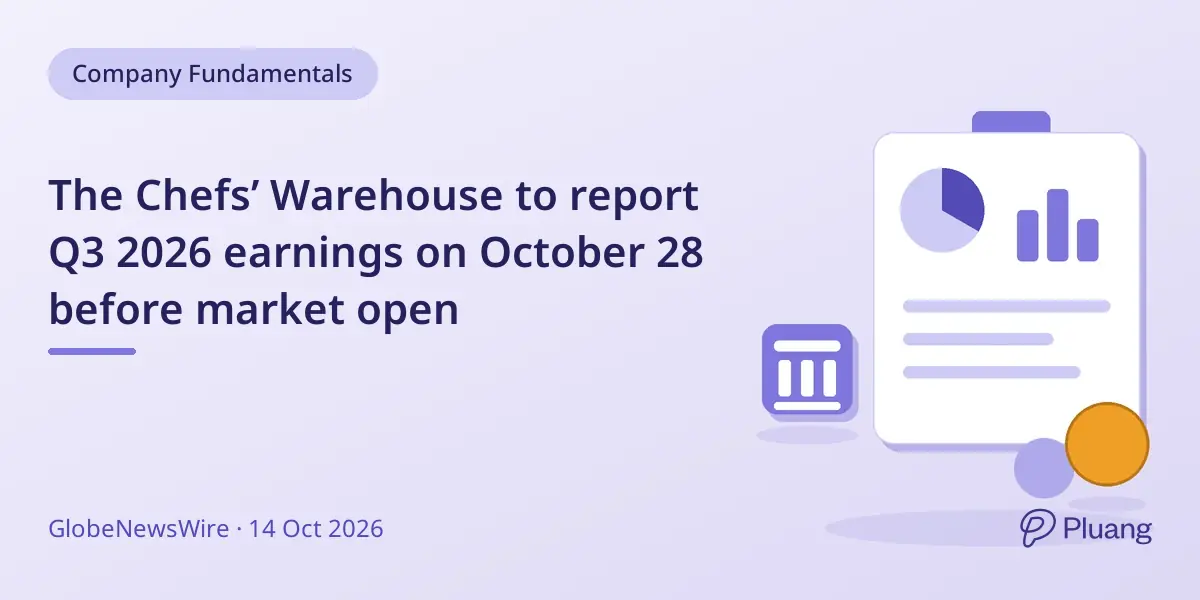 The Chefs’ Warehouse to report Q3 2026 earnings on October 28 before market open