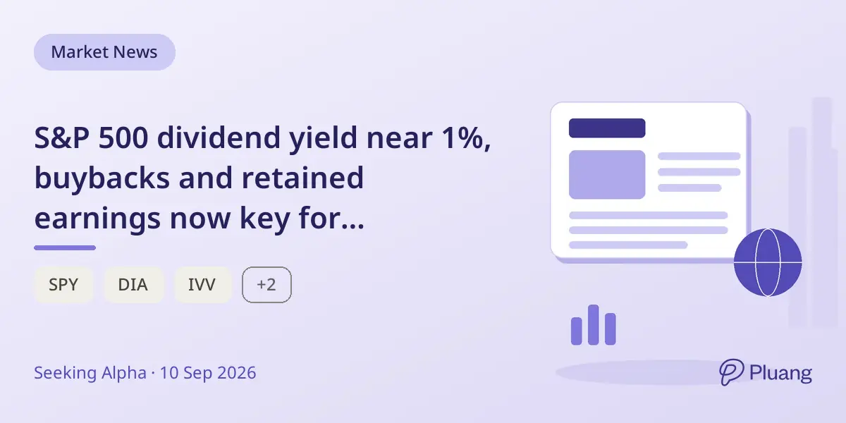 S&P 500 dividend yield near 1%, buybacks and retained earnings now key for shareholder returns