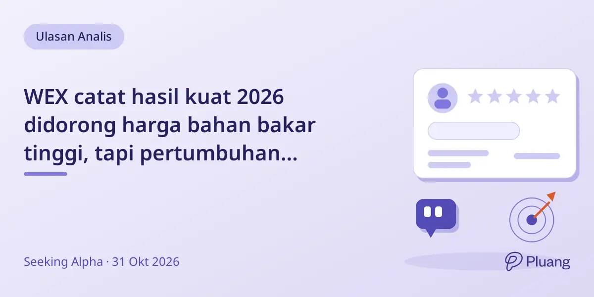 WEX catat hasil kuat 2026 didorong harga bahan bakar tinggi, tapi pertumbuhan organik terbatas.