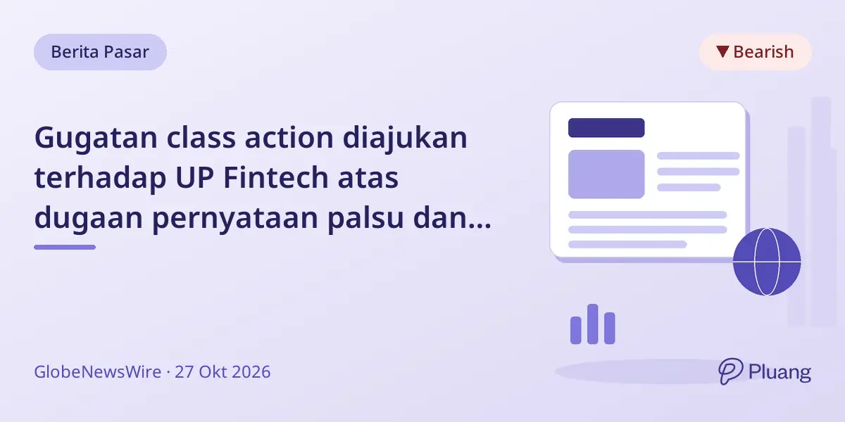 Gugatan class action diajukan terhadap UP Fintech atas dugaan pernyataan palsu dan risiko tersembunyi.