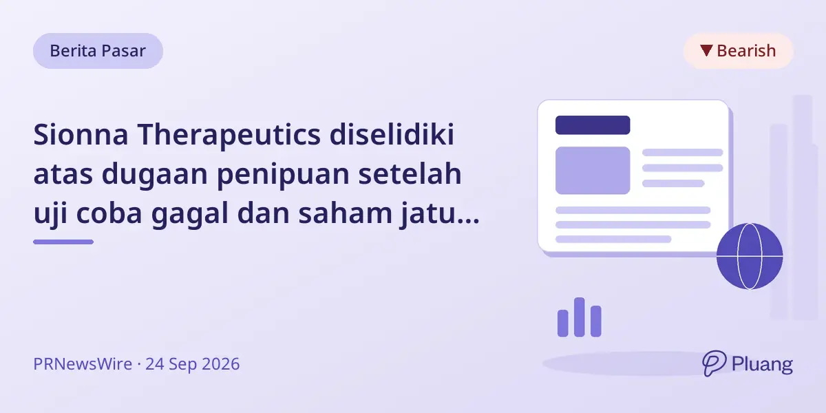 Sionna Therapeutics diselidiki atas dugaan penipuan setelah uji coba gagal dan saham jatuh 91%.