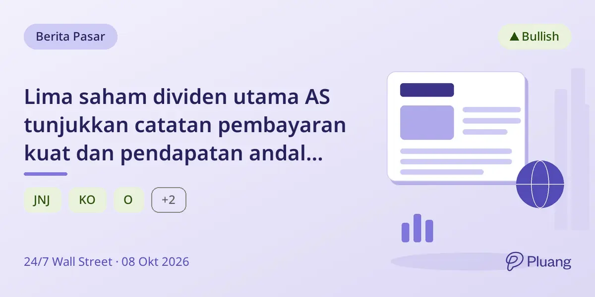 Lima saham dividen utama AS tunjukkan catatan pembayaran kuat dan pendapatan andal bagi investor.