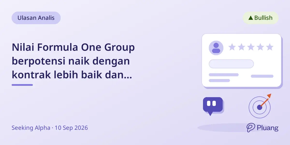 Nilai Formula One Group berpotensi naik dengan kontrak lebih baik dan pertumbuhan margin, nilai wajar diperkirakan $120 per saham.