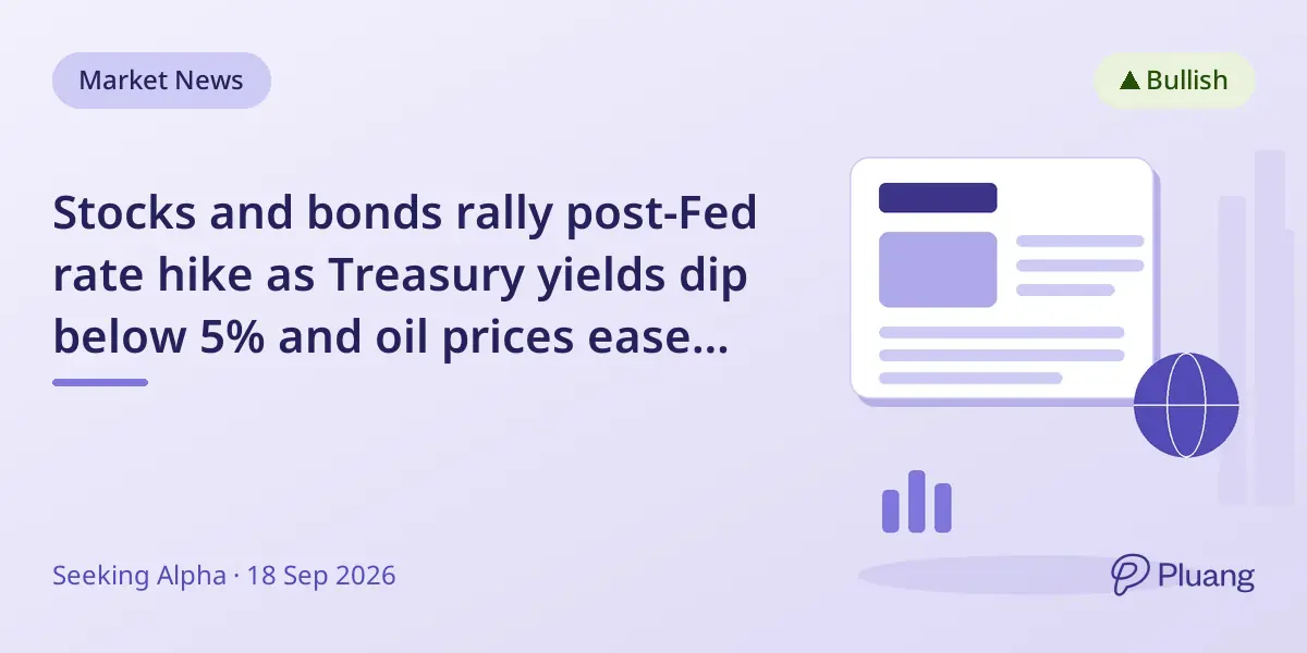 Stocks and bonds rally post-Fed rate hike as Treasury yields dip below 5% and oil prices ease inflation fears