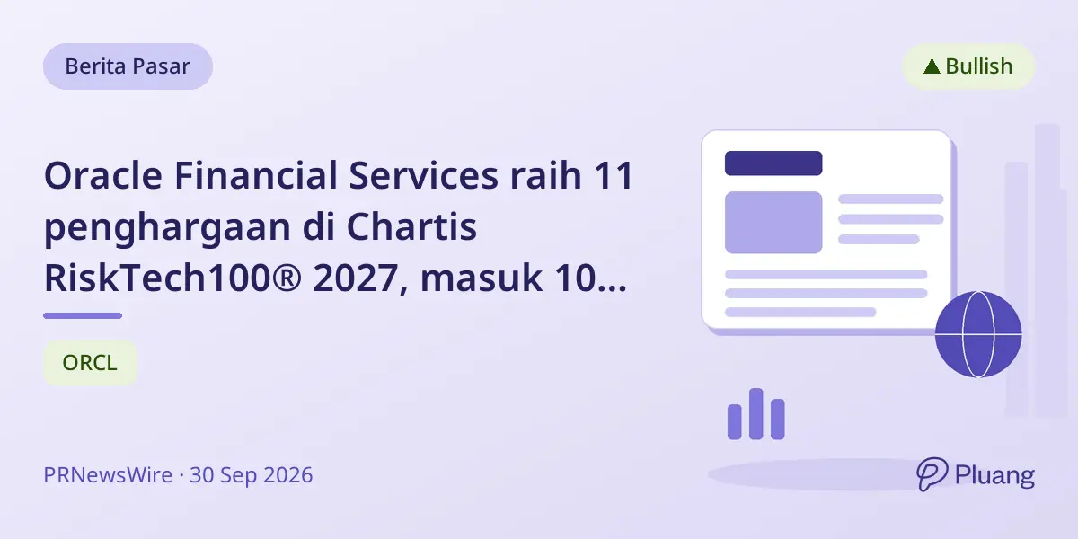 Oracle Financial Services raih 11 penghargaan di Chartis RiskTech100® 2027, masuk 10 besar penyedia teknologi risiko.