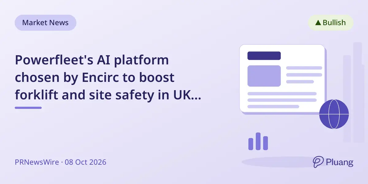 Powerfleet's AI platform chosen by Encirc to boost forklift and site safety in UK glass manufacturing