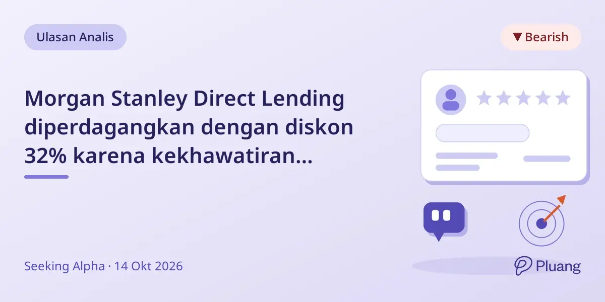 Morgan Stanley Direct Lending diperdagangkan dengan diskon 32% karena kekhawatiran kredit; dividen 13,6% masih stabil