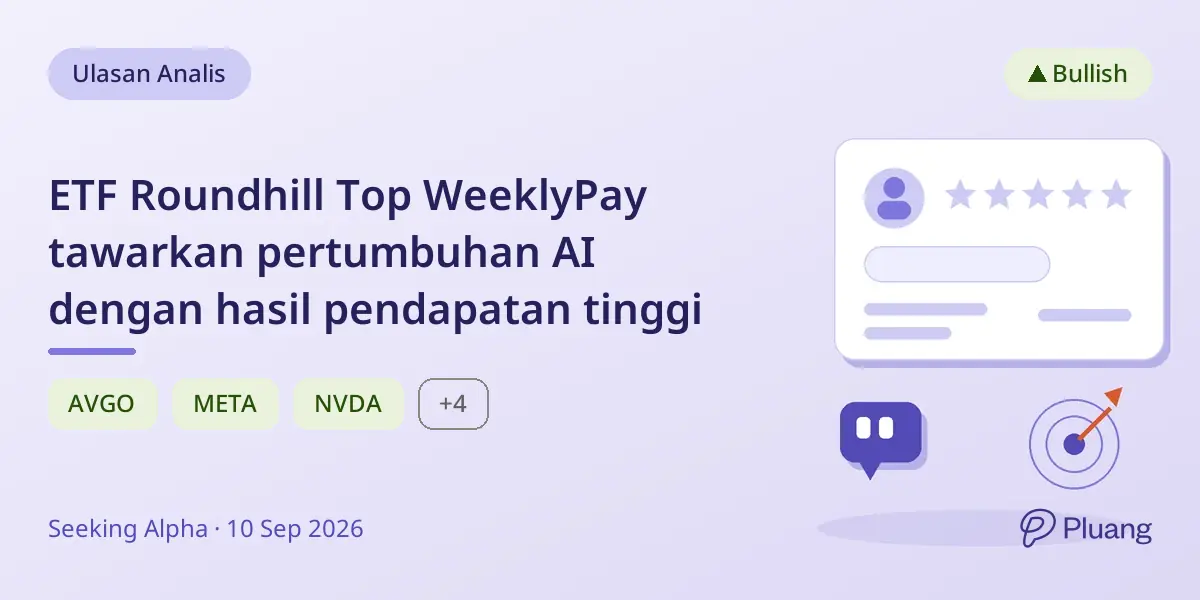 ETF Roundhill Top WeeklyPay tawarkan pertumbuhan AI dengan hasil pendapatan tinggi