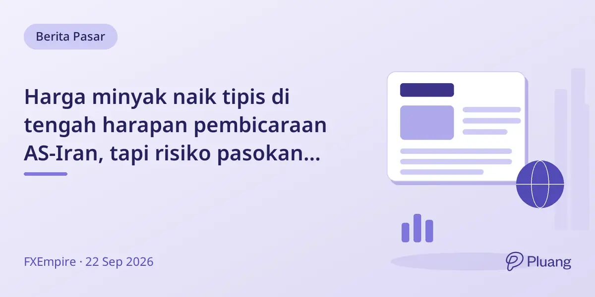 Harga minyak naik tipis di tengah harapan pembicaraan AS-Iran, tapi risiko pasokan tetap tinggi