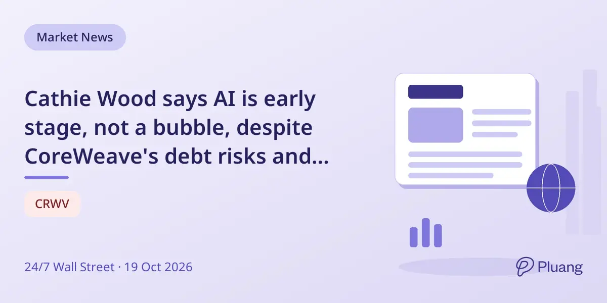 Cathie Wood says AI is early stage, not a bubble, despite CoreWeave's debt risks and stock drop.