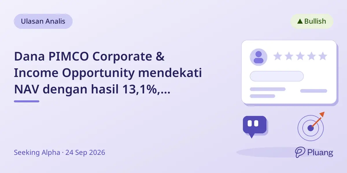 Dana PIMCO Corporate & Income Opportunity mendekati NAV dengan hasil 13,1%, namun ada risiko keberlanjutan pembayaran.