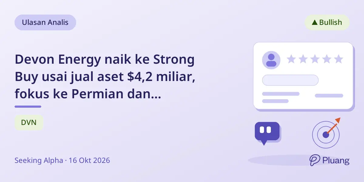 Devon Energy naik ke Strong Buy usai jual aset $4,2 miliar, fokus ke Permian dan tingkatkan efisiensi.