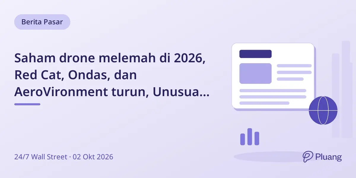 Saham drone melemah di 2026, Red Cat, Ondas, dan AeroVironment turun, Unusual Machines naik 72%.