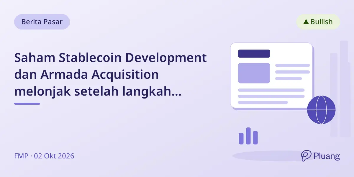 Saham Stablecoin Development dan Armada Acquisition melonjak setelah langkah korporasi dan persetujuan merger
