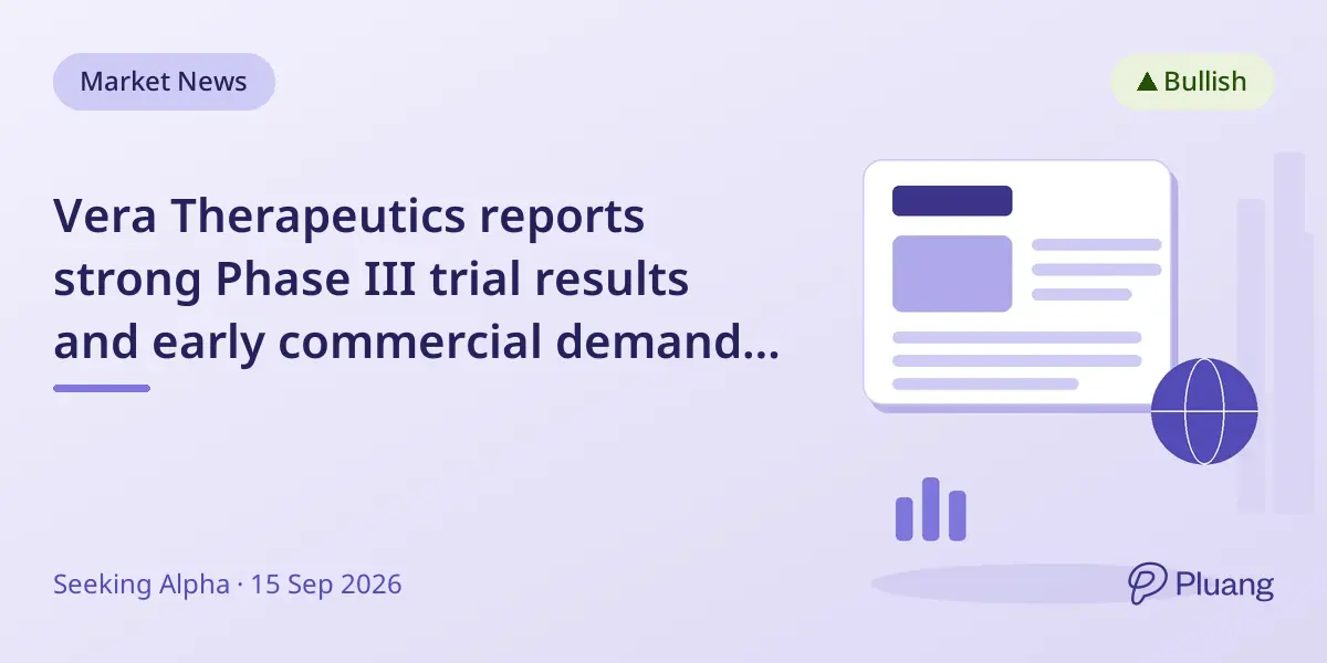 Vera Therapeutics reports strong Phase III trial results and early commercial demand for kidney treatment.