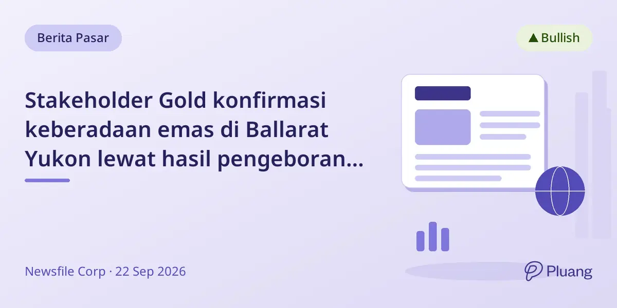 Stakeholder Gold konfirmasi keberadaan emas di Ballarat Yukon lewat hasil pengeboran yang kuat di beberapa zona.