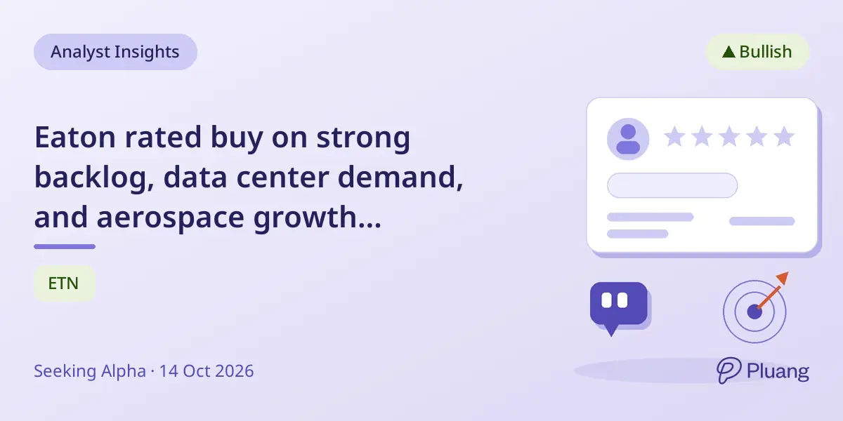 Eaton rated buy on strong backlog, data center demand, and aerospace growth potential.